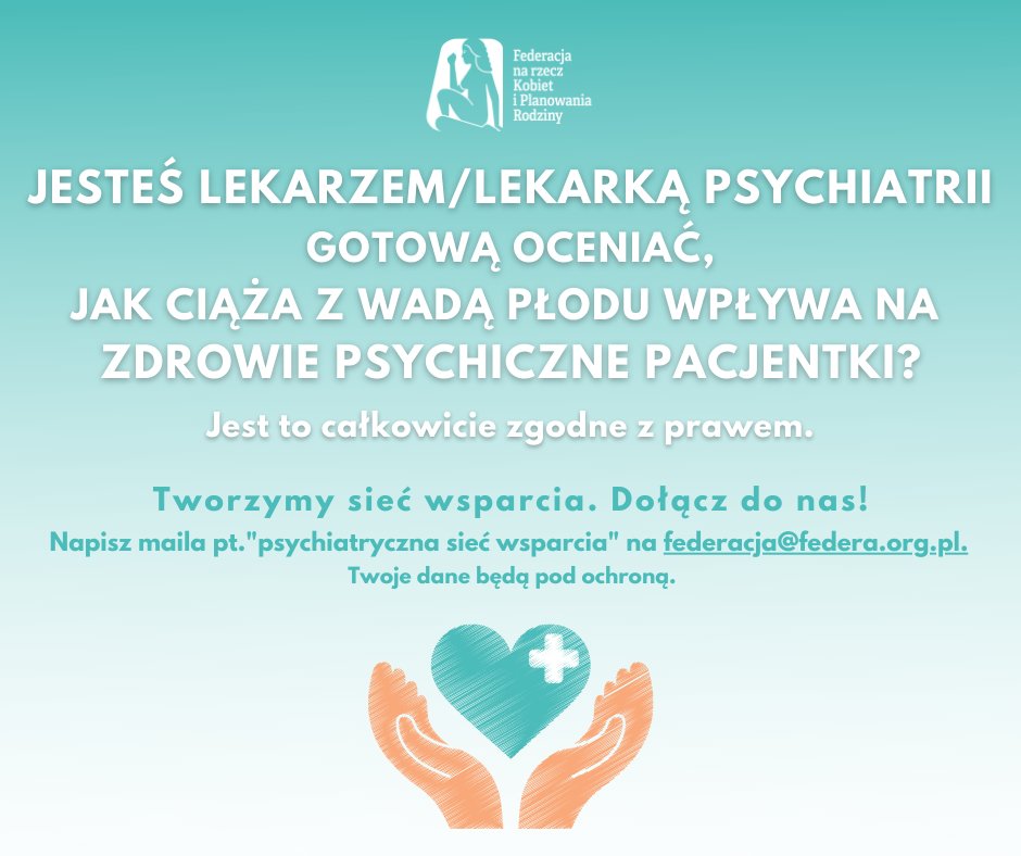 FEDERApl's tweet photo. 👩‍⚕️👨‍⚕️Jesteś lekarzem/lekarką psychiatrii i masz gotowość ocenić, jak ciąża z wadą płodu wpływa na zdrowie psychiczne pacjentki?  
Dołącz do nas! 
Tworzymy sieć wsparcia!🤲
Napisz na federacja@federa.org.pl, tytuł maila: "psychiatryczna sieć wsparcia". 
Twoje dane będą pod ochroną. https://t.co/Y1ZltS8sRJ