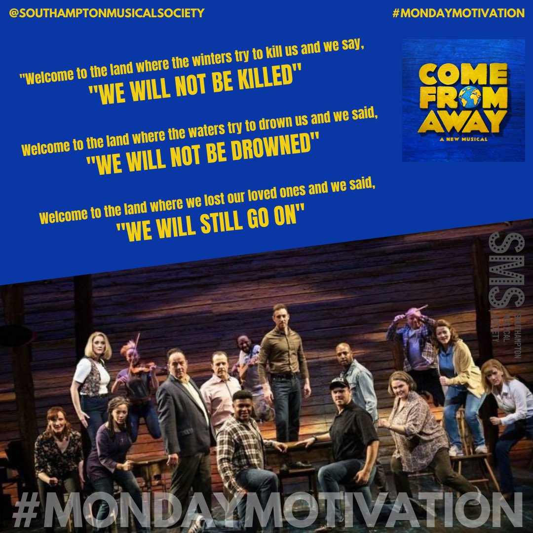 #MondayMotivation this weeks comes from #ComeFromAway ... We Will Still Go On!

#SMS #Southampton #MusicalTheatre #Stage #Theatre #AmDram  #Musicals #Backstage