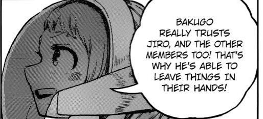 This is probably one of my favorites, whatever translation you get. She’s genuinely impressed and happy by Bakugou growth and sees he’s more willing to work as a team. If this isn’t animated I’m screaming