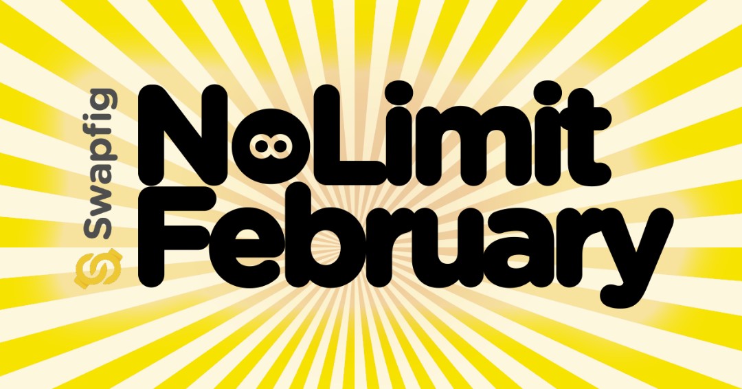 Happy February 1st, which can only mean one thing: No Limit February! Unrestricted trading on Swapfig throughout February.

Just make sure you don't make our mistake, and check your mailing address before agreeing to an offer!