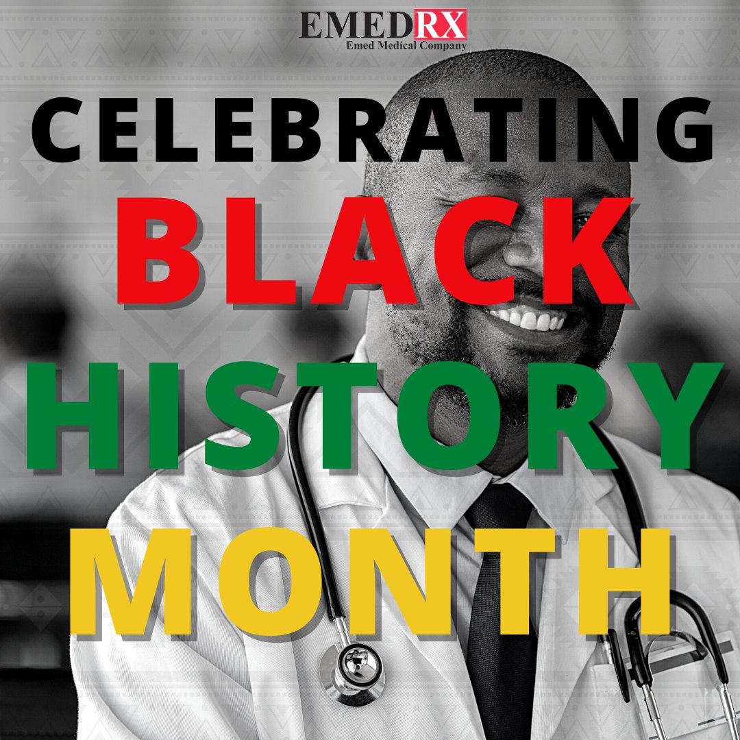 EMEDMedicalComp's tweet image. We are proud to celebrate #BlackHistoryMonth!
