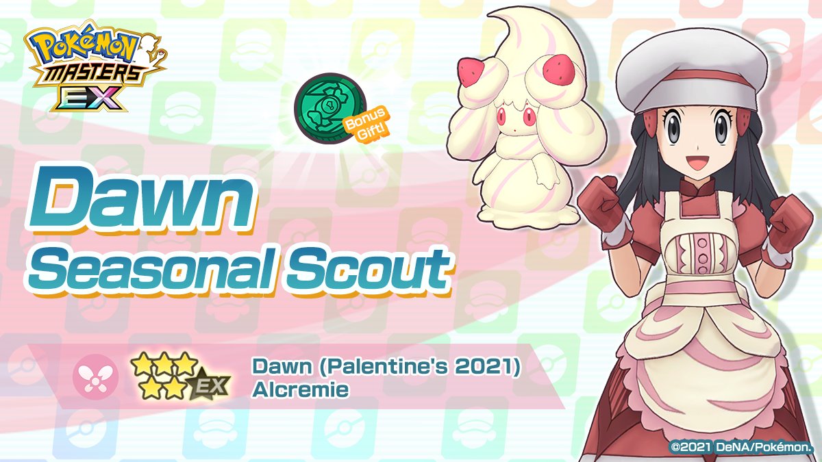 Pokémon Masters EX on X: The Dawn Seasonal Scout is now live! 5☆ Dawn  (Palentine's 2021) & Alcremie debut in this seasonal sync pair scout!  They're a tech sync pair that can