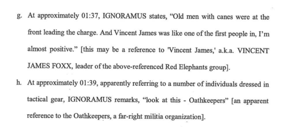 The FBI notes that in his livestream, Baker appears to implicate Vincent James, the leader of rightwing media collective Red Elephants as being inside the Capitol during the attack.James has not been charged.