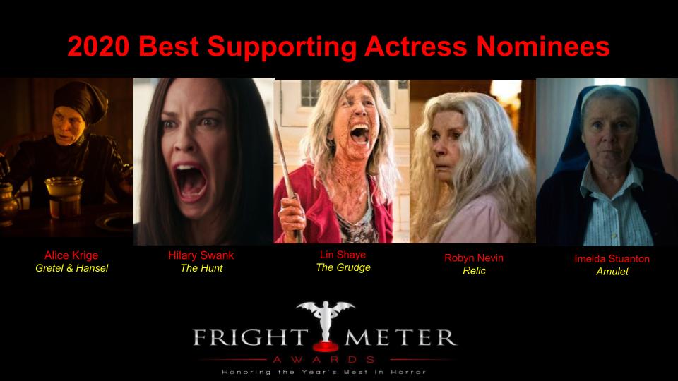 Fright Meter Awards (@frightmeter) on Twitter photo Congrats to our 2020 Best Supporting Actress nominees!! Alice Krige for <a href="/GandHMovie/">GandHMovie</a> , <a href="/HilarySwank/">Hilary Swank</a> for <a href="/thehunt/">The Hunt</a> , <a href="/linshaye/">Lin Shaye</a> <a href="/GrudgeMovie/">The Grudge</a> , Robyn Nevin for <a href="/relicmovie/">Relic</a> and Imelda Staunton for <a href="/AmuletFilm/">Amulet Film</a> ! Congrats to our 2020 Best Supporting Actress nominees!! Alice Krige for <a href="/GandHMovie/">GandHMovie</a> , <a href="/HilarySwank/">Hilary Swank</a> for <a href="/thehunt/">The Hunt</a> , <a href="/linshaye/">Lin Shaye</a> <a href="/GrudgeMovie/">The Grudge</a> , Robyn Nevin for <a href="/relicmovie/">Relic</a> and Imelda Staunton for <a href="/AmuletFilm/">Amulet Film</a> !