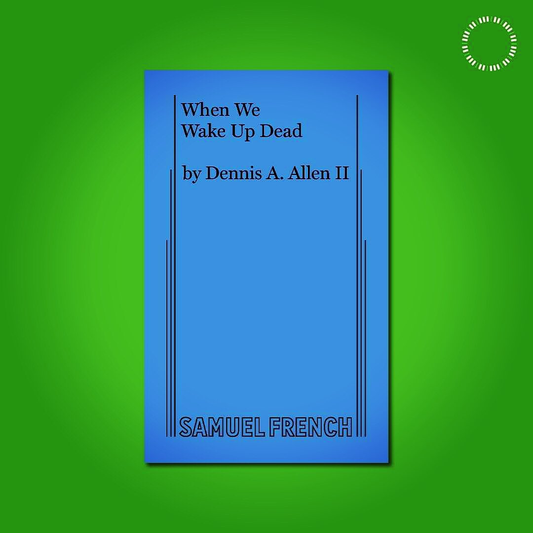 My play When We Wake Up Dead newly published! #blacktheatrematters #BlackHistoryMonth