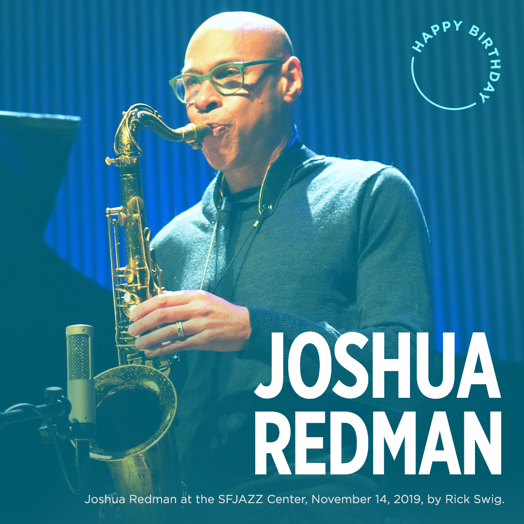 We wish a very Happy 52nd Birthday to saxophonist, composer, and SFJAZZ Collective co-founder 
