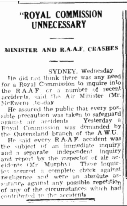 January 1941 was not a good month for RAAF air safety. In the month before January 28, it had suffered no less than 10 aircraft accidents for the loss of 9 lives; before January 28, there were mounting calls for an enquiry into RAAF air safety.