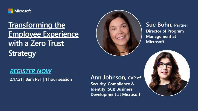 Security has been top of mind, especially when our customers need to navigate through unprecedented change.

<a href="/ajohnsocyber/">Ann Johnson</a> and I will discuss how to transform the employee experience with a Zero Trust strategy!

Join us here:
forms.office.com/Pages/Response…