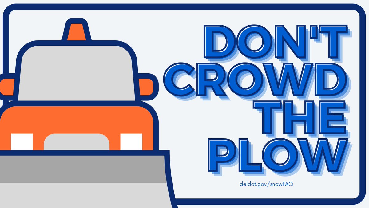 DelawareDOT's tweet photo. As #DelDOT crews continue to work on keeping the roads safe and clear, please #DontCrowdThePlow if you are driving. #StormDE ❄️ https://t.co/xVhCveW0Ag