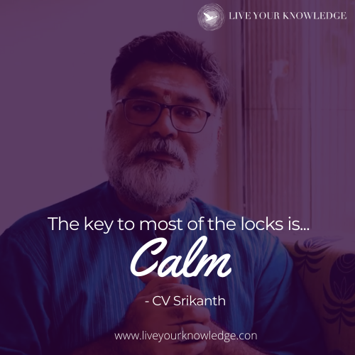 The key is to 'Stay Calm'

#LiveYourKnowledge #CVSrikanth #motivational #modeltivationalSpeaker #motivation #knowledge #art #communication #Life #Feelingstuck #Free #Guidance #Counsellor #Gudide #Coach #KnowingYourself #knowyourself #counselling #coachinglife #stuckinlife
