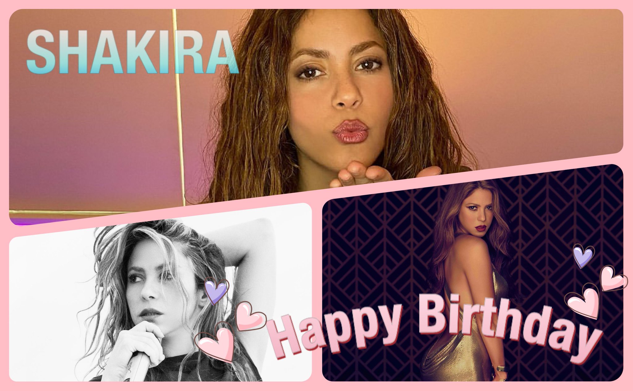   HAPPY BIRTHDAY   SHAKIRA   2 2          =                   44    (   ;)                     