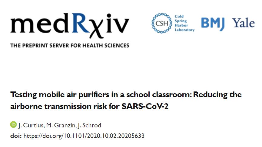 Testing mobile air purifiers in a school classroom: Reducing the airborne transmission risk for SARS-CoV-2J. Curtius, M. Granzin, J. SchrodmedRxiv 2020.10.02.20205633; doi:  https://doi.org/10.1101/2020.10.02.20205633/7