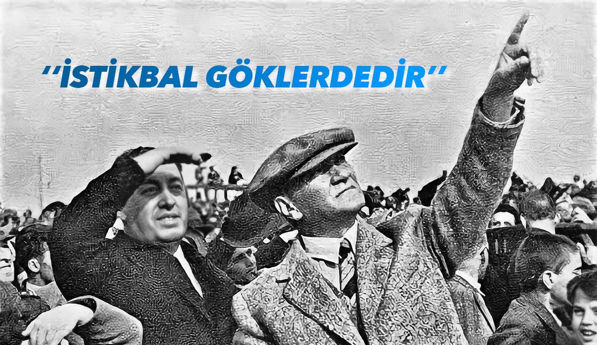 "İstikbal Göklerdedir"
Mustafa Kemal Atatürk!
#AşağıBakmayacağız
