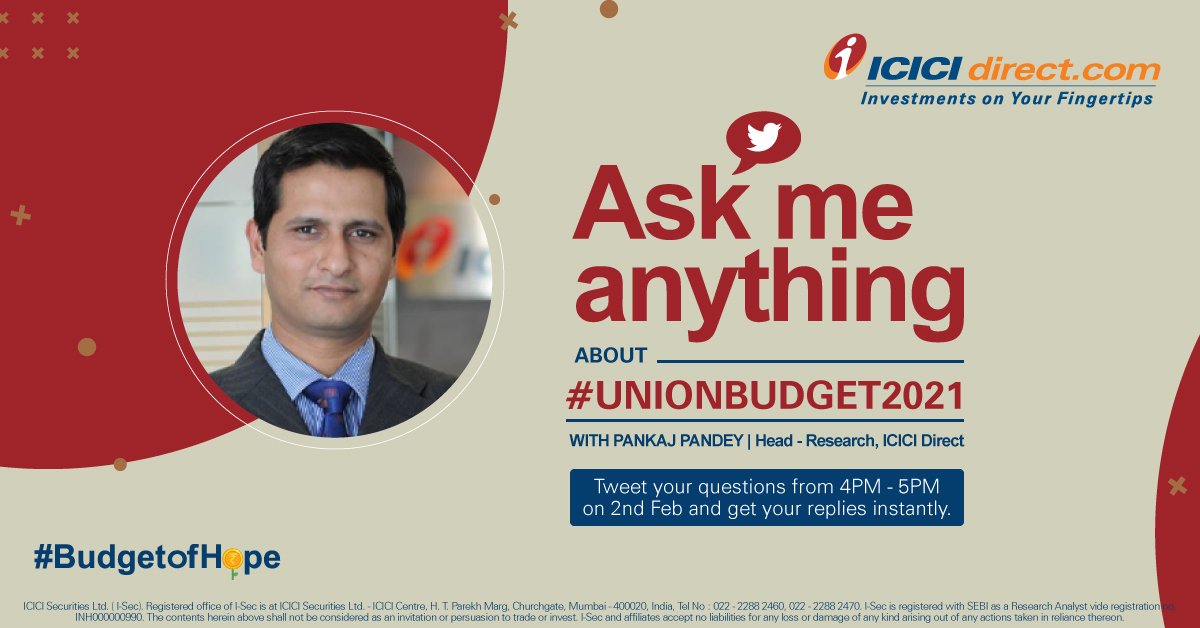 Gear up for an exciting AMA with Mr. Pankaj Pandey, Head – Research, ICICIdirect as he explores the #UnionBudget2021 &amp; its impact.
Tweet to us your questions from 4PM - 5PM today &amp; get your replies instantly. 
Disclaimer: bit.ly/2YuFQTq
#AMA #BudgetofHope <a href="/Pankajpandey76/">Pankaj Pandey</a>