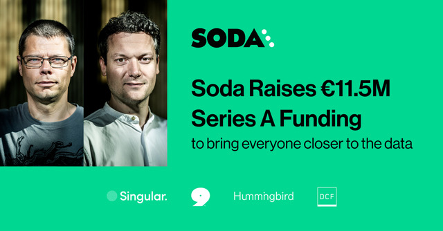 Soda (@sodadata) on Twitter photo We're excited to announce our €11.5M Series A Funding 🎉 led by Singular, to bring everyone closer to trusted data. 
Thank you to our investors, our customers and the community, that are a part of this journey with us!
#datamonitoring #sodadata #venturecapital #seriesa #funding We're excited to announce our €11.5M Series A Funding 🎉 led by Singular, to bring everyone closer to trusted data. 
Thank you to our investors, our customers and the community, that are a part of this journey with us!
#datamonitoring #sodadata #venturecapital #seriesa #funding