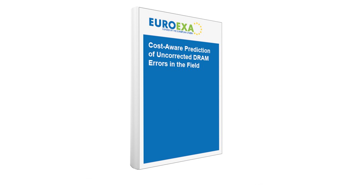 euroexa's tweet image. “Cost-Aware Prediction of Uncorrected DRAM Errors in the Field” read the full paper on the EuroEXA website: euroexa.eu/publications #EuroEXA #ErrorPrediction #MemorySystem