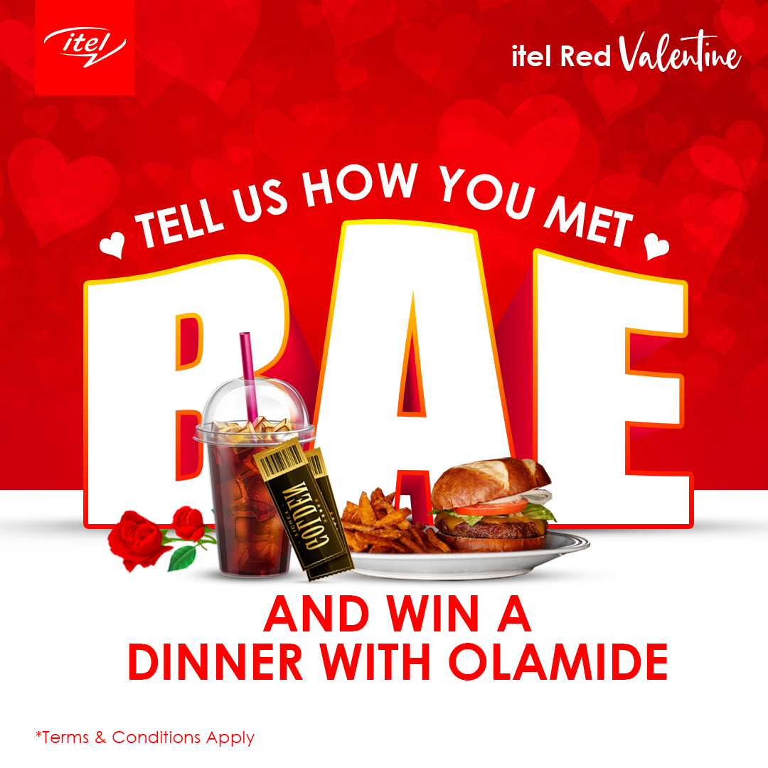 How did you meet the love of your life? 

Share your love stories with us using the hashtags #HowIMetBae and #itelRedValentine to win a ticket to an exclusive dinner for two with Olamide. Lots of other exciting gifts are also up for grabs!