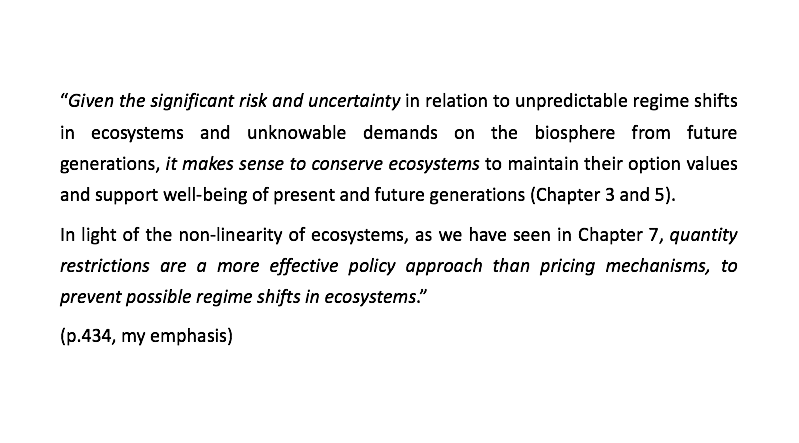 Chapters 3-5 deal with this topic in depth - demonstrating the economic rationale for quantity-based policies over price-based mechanisms. The quote below encapsulates a precautionary policy approach. The implications of this for financial policymaking are worth dwelling upon.