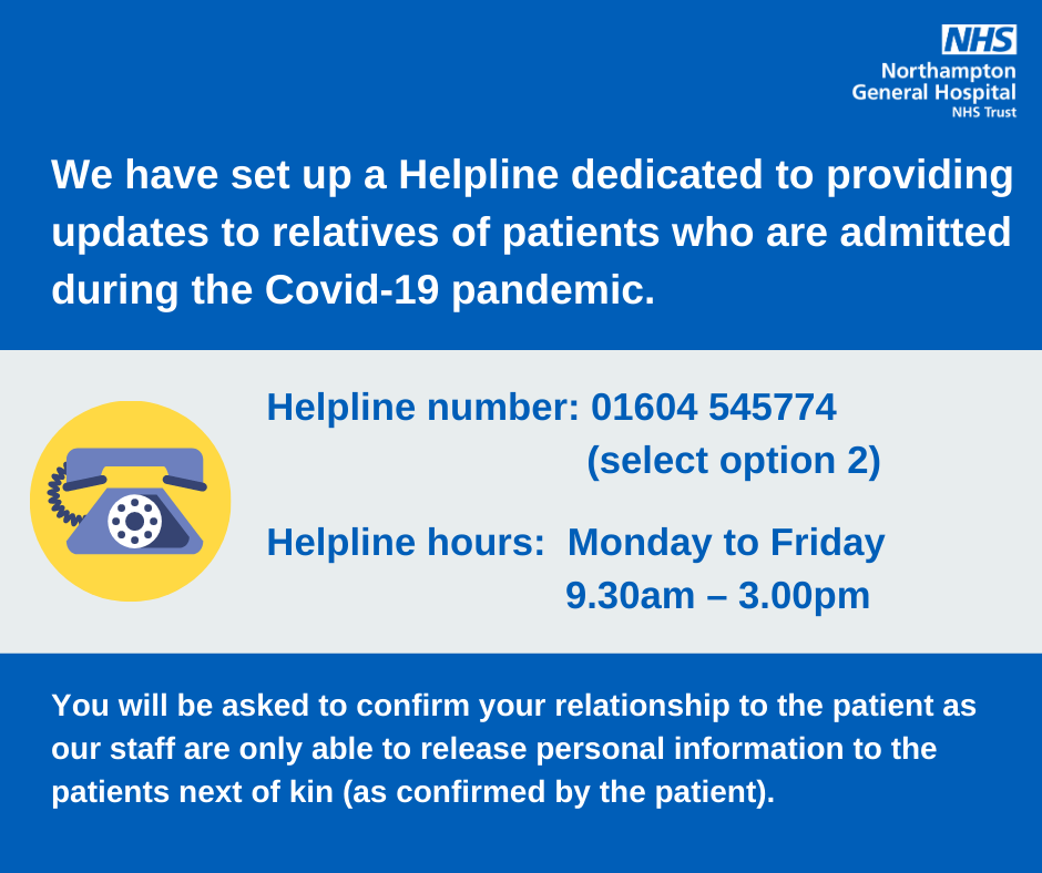 NGHnhstrust's tweet photo. We have set up a Helpline dedicated to providing updates to relatives of patients who are admitted during the Covid-19 pandemic. 

The Helpline is available Monday to Friday, 9.30am - 3.00pm on 01604 545774 (option 2)

For more information go to: https://t.co/vL3Aorqm0t https://t.co/VjqPtKFIQ6