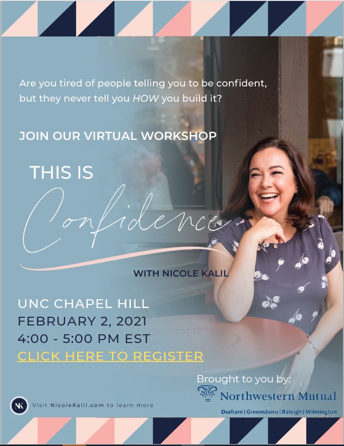 Women of <a href="/UNC/">The University of North Carolina at Chapel Hill</a> Chapel Hill: Don’t miss the virtual confidence workshop with Nicole Kalil 
TODAY 4pm 
Register before 11am: eventbrite.com/e/132993873255