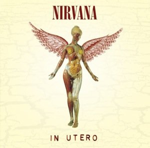 9) Nevermind vs In UteroMy Answer: In Utero