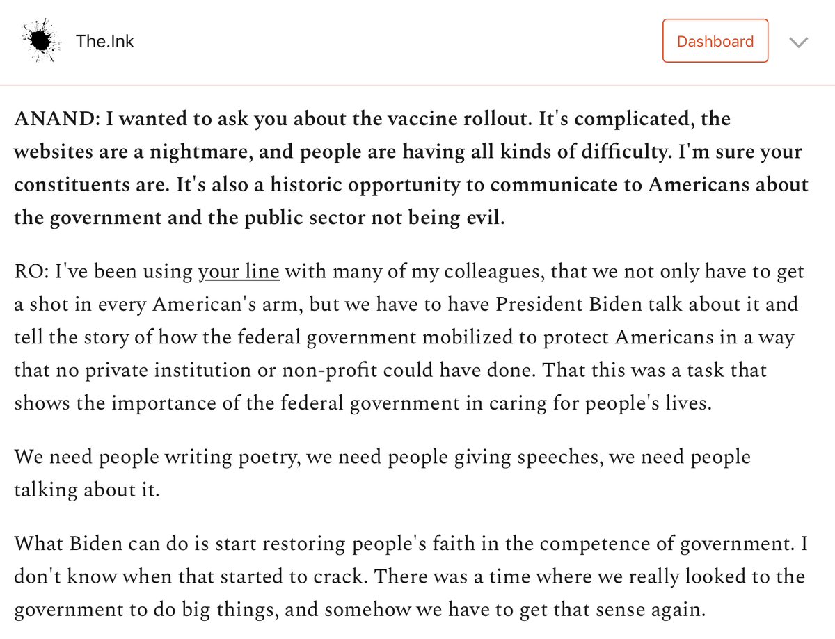 I also talked with  @RoKhanna about my obsession with using the vaccine rollout to tell a broader story about government.Use the fight against a communicable disease to communicate in defense of the idea of the public good. https://the.ink/p/rokhanna&nbsp;