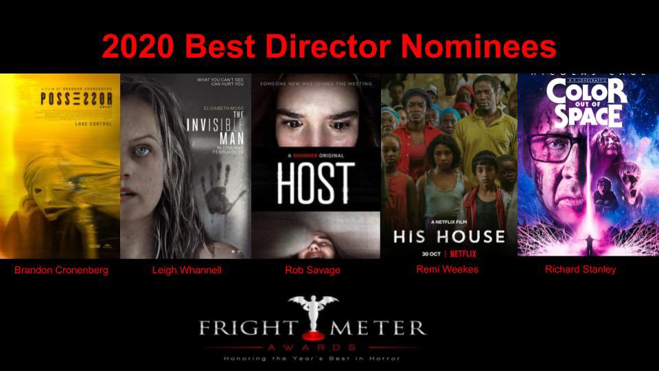 Fright Meter Awards (@frightmeter) on Twitter photo Congrats to our 2020 Best Director nominees! #BrandonCronenberg for <a href="/possessormovie/">Possessor Movie</a>, <a href="/LWhannell/">JESSE ☆</a> for <a href="/TheInvisibleMan/">The Invisible Man</a>, @DirRobSavage for #Host <a href="/Shudder/">Shudder</a> , #RemiWeekes for #HisHouse <a href="/netflix/">Netflix</a> and #RichardStanley for <a href="/ColorSpaceMovie/">Color Out of Space</a>! Congrats to our 2020 Best Director nominees! #BrandonCronenberg for <a href="/possessormovie/">Possessor Movie</a>, <a href="/LWhannell/">JESSE ☆</a> for <a href="/TheInvisibleMan/">The Invisible Man</a>, @DirRobSavage for #Host <a href="/Shudder/">Shudder</a> , #RemiWeekes for #HisHouse <a href="/netflix/">Netflix</a> and #RichardStanley for <a href="/ColorSpaceMovie/">Color Out of Space</a>!