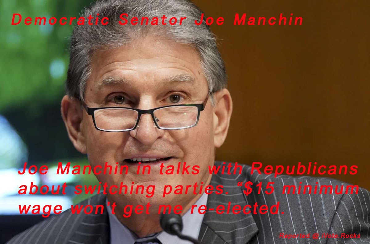 <a href="/iVote_Rocks/">iVote Rocks</a> reported,  Democratic Senator #JoeManchin in talks with #Republicans about switching parties. "$15 minimum wage won't get me re-elected". &amp; "People just need to manage better". This has been reported multiple times to iVote Rocks with transcripts. #MinimumWage