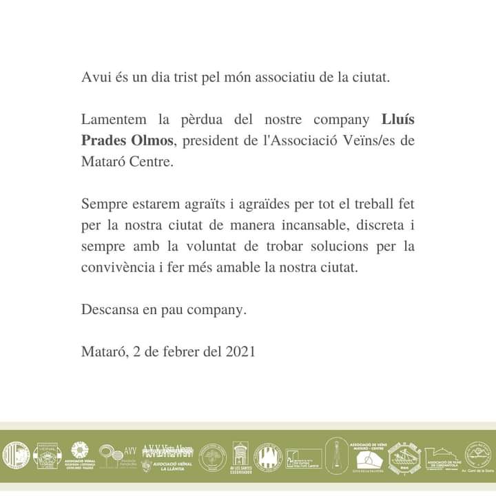 La lluita veïnal està de dol. Ha mort el nostre company Lluís Prades, president de l'AV #Mataró Centre. Volem fer arribar el nostre condol, a familiars i amics. Que la terra et sigui lleu, company!