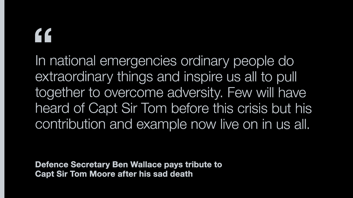 DefenceHQ's tweet photo. We're sad to learn of the tragic death of Capt Sir Tom Moore. Defence Secretary Ben Wallace has paid tribute to an inspirational veteran and a national treasure.

@BWallaceMP | @captaintommoore https://t.co/KgOajp8TJP