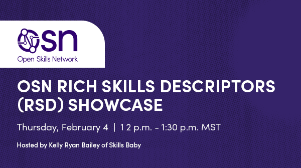 OSkillsNetwork's tweet photo. In a skills-based economy, rich skills descriptors are the common language. Thursday at noon MST, @kellyryanbailey of @LetsTalkSkills will host an RSD Showcase, featuring use cases and early implementors’ experiences in university &amp; corporate contexts. https://t.co/IgsOuDqiCw https://t.co/n1afpv08O3