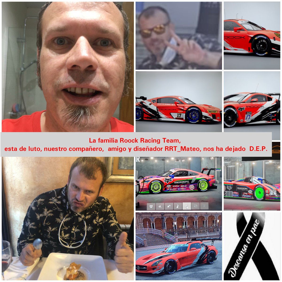 <a href="/RoockTeam/">ROOCK RACING TEAM</a>
Siempre hemos comentado que somos un grupo de amigos desde el piloto más rápido al más lento
Nos ha unido una amistad por encima de cualquier juego y esta semana desgraciadamente se ha confirmado la gran amistad que nos une .Hasta siempre amigo D.E.P