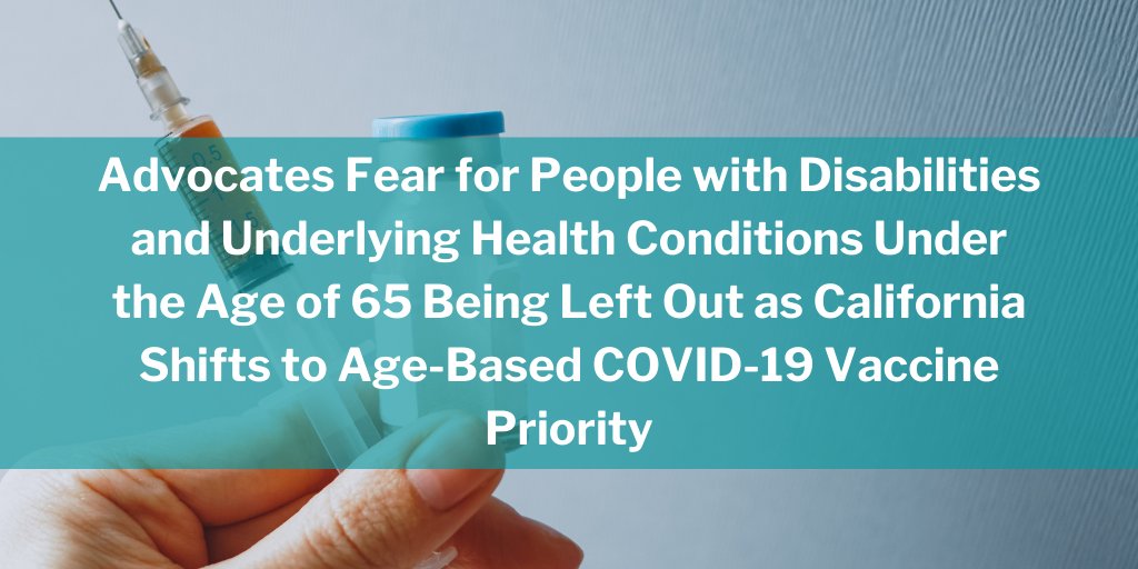 Advocates Fear for People with Disabilities and Underlying Health Conditions Under the Age of 65 Being Left Out as California Shifts to Age-Based COVID-19 Vaccine Priority 