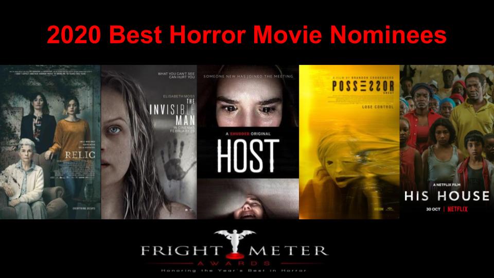 Fright Meter Awards (@frightmeter) on Twitter photo And finally, congrats to our 2020 Nominees for Best Horror Movie! <a href="/relicmovie/">Relic</a> , <a href="/TheInvisibleMan/">The Invisible Man</a> , #Host <a href="/Shudder/">Shudder</a> , <a href="/possessormovie/">Possessor Movie</a> and #HisHouse <a href="/netflix/">Netflix</a> ! And finally, congrats to our 2020 Nominees for Best Horror Movie! <a href="/relicmovie/">Relic</a> , <a href="/TheInvisibleMan/">The Invisible Man</a> , #Host <a href="/Shudder/">Shudder</a> , <a href="/possessormovie/">Possessor Movie</a> and #HisHouse <a href="/netflix/">Netflix</a> !