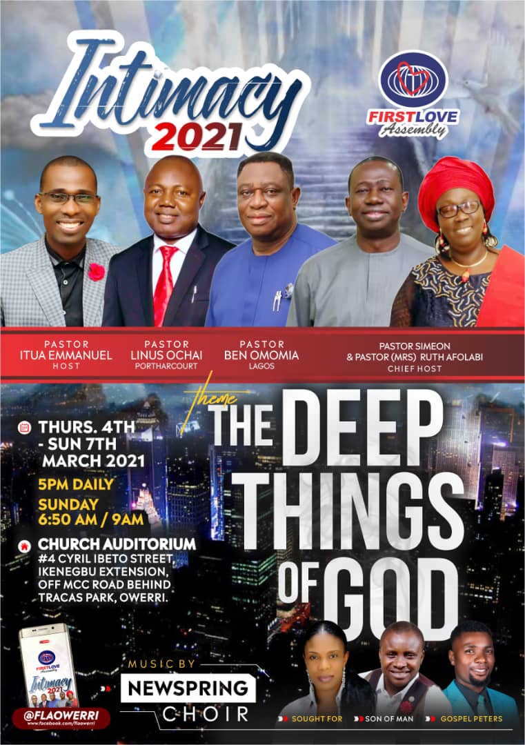 FLAOwerri's tweet photo. Join us for #Intimacy2021 with the theme "The Deep things of God" from March 4th to 7th 2021 at our Church Auditorium.  

Ministering: Pst &amp; Pst @simeonafolabio, Pst Ben Omomia, Pst Linus Ochai &amp; our Resident Pastor, Pst @Itua_Emmanuel 

 https://t.co/Ai8fGivWOG