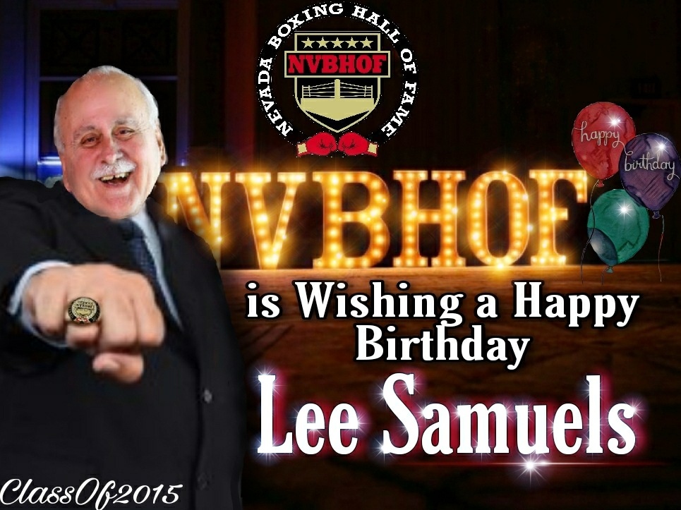 nvbhof's tweet photo. On behalf of the NVBHOF Family, we'd like to wish our dear friend and 2015 Inductee, Lee Samuels a huge Happy Birthday!!!!
#NVBHOF #BoxingHallOfFame #HOF #Boxing #BoxerLife #BoxingLife #Training #BoxingNews #BoxingHype #InstaBoxing #TopRank #TopRankBoxing #BoxingPR https://t.co/R3k6LfsNKJ