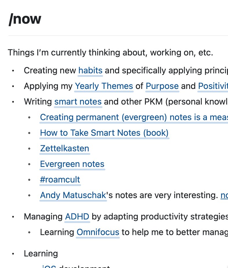 /13 And I've started using a personal "/now page" as sort of my own starting point to navigate into my notes. I may create separate index pages as this grows, but for now, the combination of a /now page, writing inbox, and daily notes is working out well for me.