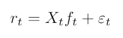 If we understand that r, f and epsilon are vectors and X is a matrix then we can drop all the subscripts and write it in matrix notation which is much easier.It's important to understand that the exposures X are known in advance, and its the factor returns f that are unknown