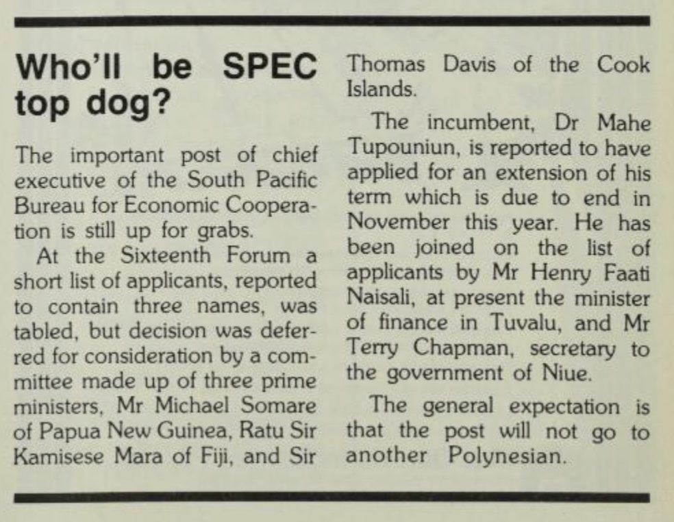 5. From Pacific Islands Monthly (V56, No.9) from September 1985 ... Mahe Tupouniun returned as SG in 1983 and wanted another term."The general expectation is the post won't go to another Polynesian."Henry Faati Naisali from Tuvalu got the job.