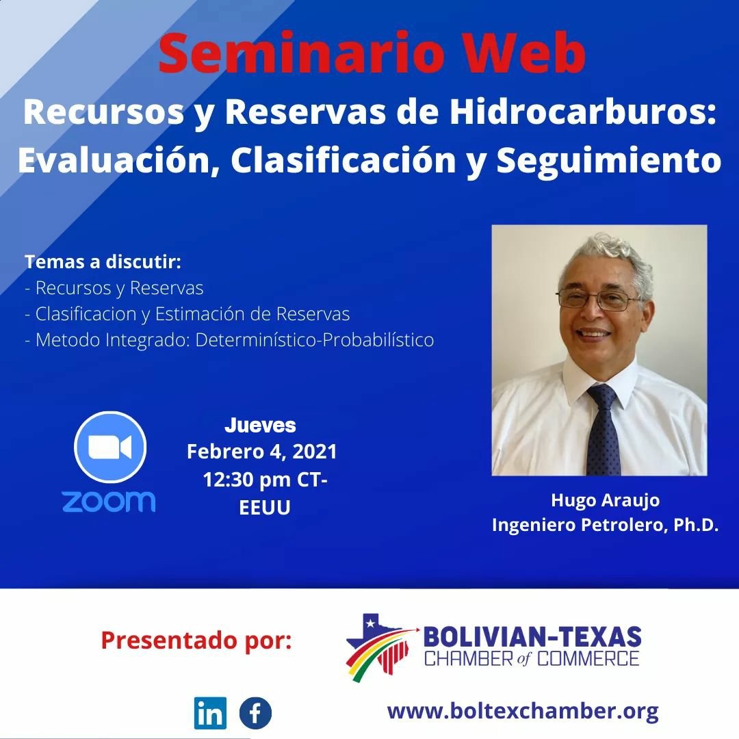 La Cámara Boliviana de Comercio en Texas invita a los miembros y publico en general a participar del seminario Web "RECURSOS Y RESERVAS DE HIDROCARBUROS: EVALUACIÓN, CLASIFICACIÓN Y SEGUIMIENTO Inscripción al seminario Web ->bit.ly/3oE4xHD