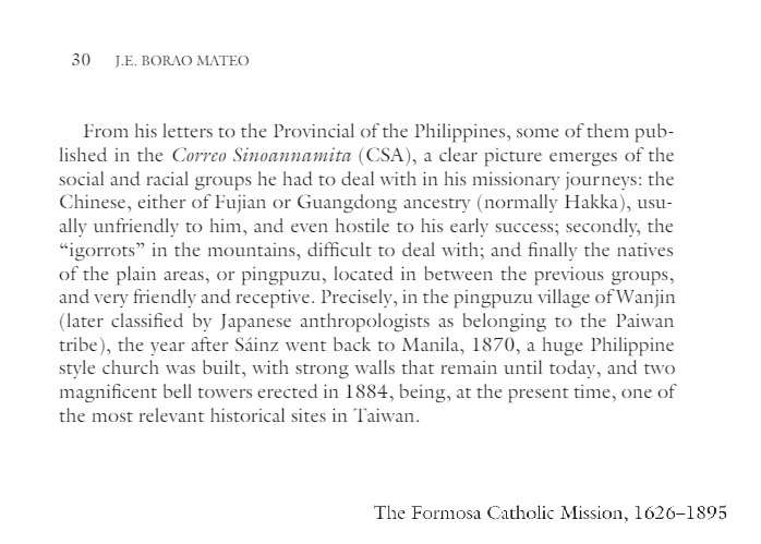 For missionary work in the 1860s, the Kaohsiung-based Spanish Dominican priest, Fernando Sáinz, particularly looked for Makatao areas. He considered the Plains Indigenous people to be more receptive to missionaries than the Hoklo/Hakka settlers & the mountain-dwelling Paiwans. 3/