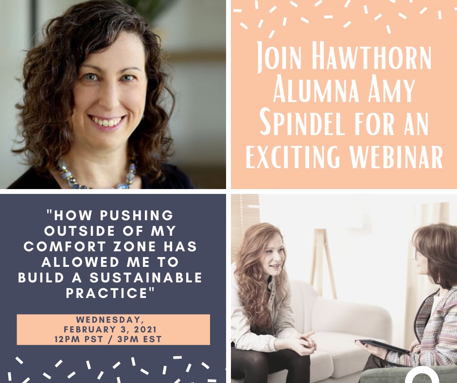 Hawthorn University's All About Alumni Webinar Series presents How Pushing Outside of My Comfort Zone Has Allowed Me to Build a Sustainable Practice with Amy Spindel (MSHN Graduate 2020), Wednesday February 3, 2021 at 12 PM Pacific.

zcu.io/0pHc