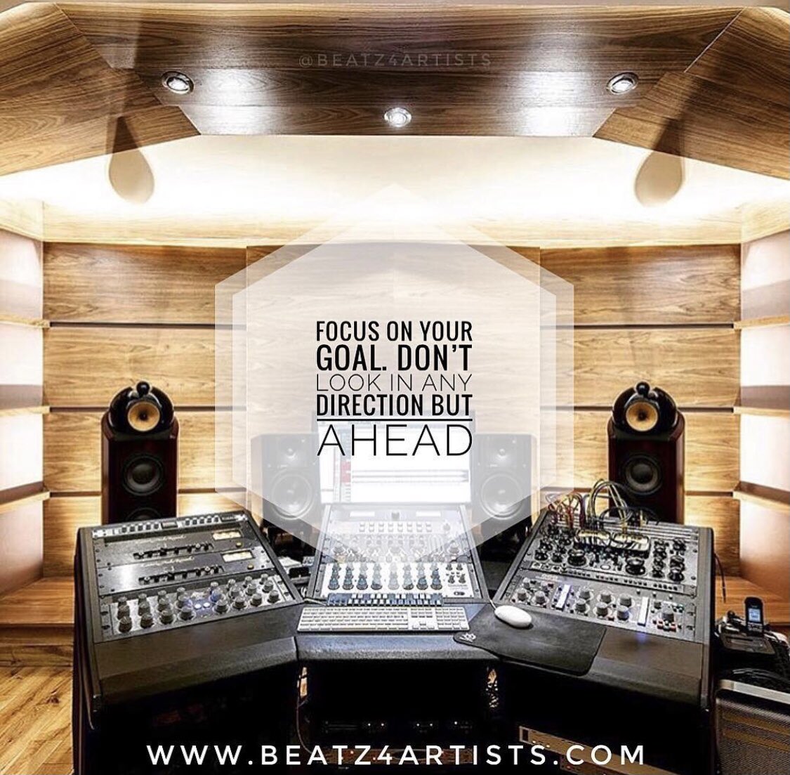 FOCUS ON YOUR GOAL.  DON’T LOOK IN ANY DIRECTION BUT AHEAD! #Beatz4Artists