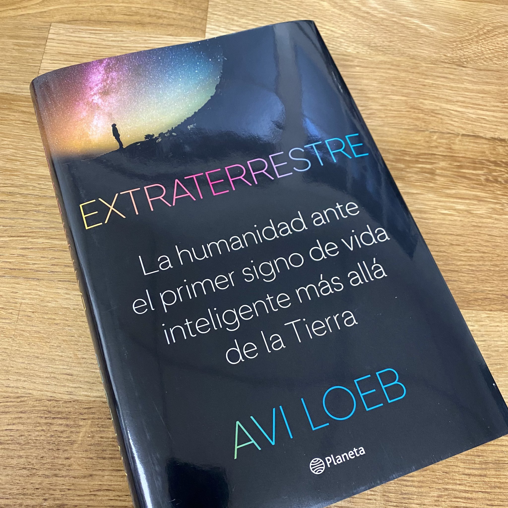 Operador Nuclear on Twitter: "Me acaba de llegar «Extraterrestre», el nuevo libro del eminente y al mismo tiempo controventido astrofísico Avi Loeb, cortesía de @edit_planeta. Gracias.… https://t.co/WC91Bkxdn5"