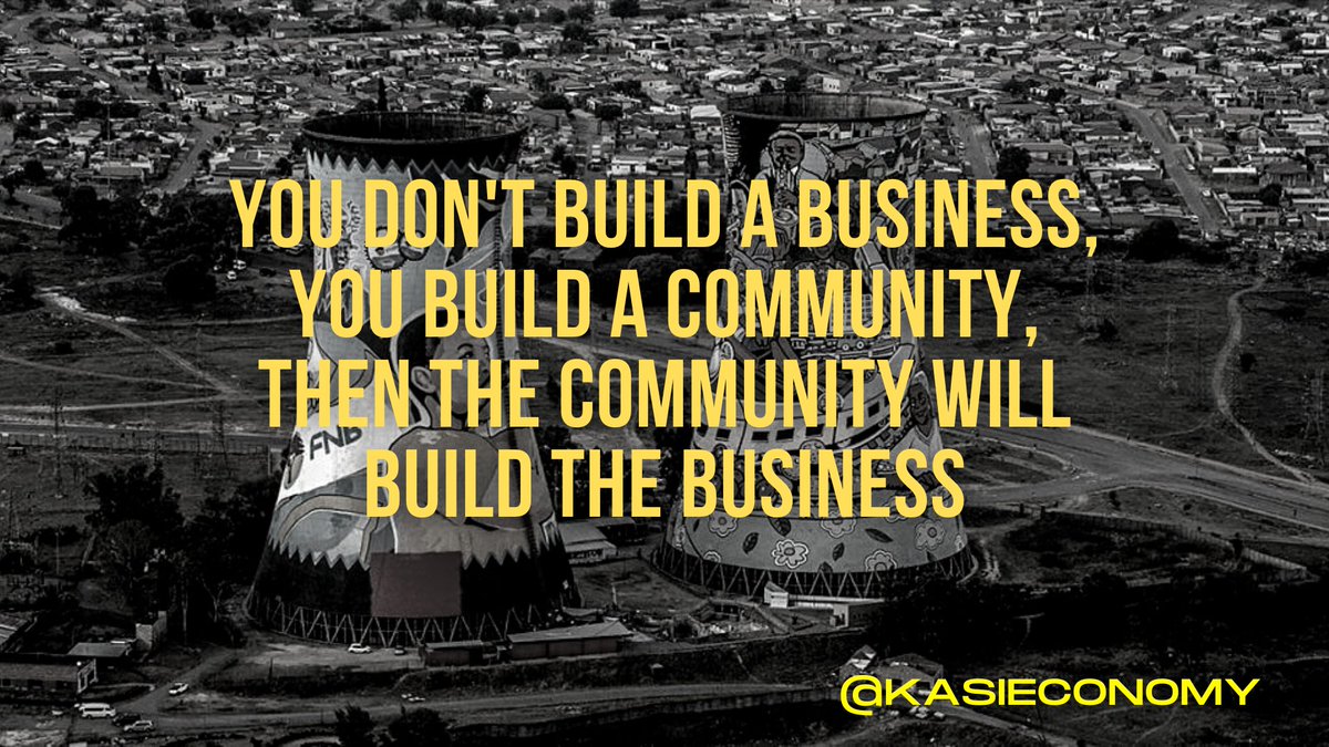 KasiEconomy's tweet photo. You don't build a business, you build a community, then the community will build the business.

#wedomorewednesdays https://t.co/ZdhoAGo39e