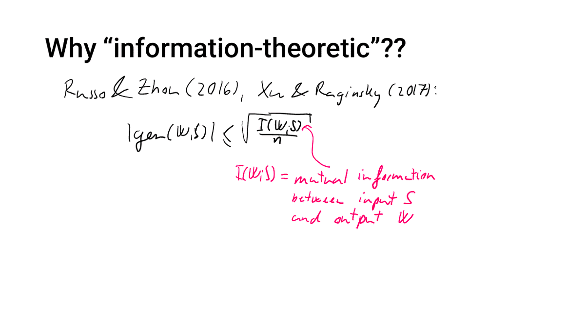 The analysis is based on the information-theoretic techniques of Russo & Zhou (2016) and Xu & Raginsky (2017) that bounds the generalization error of any algorithm in terms of the mutual information between its input and output.13/