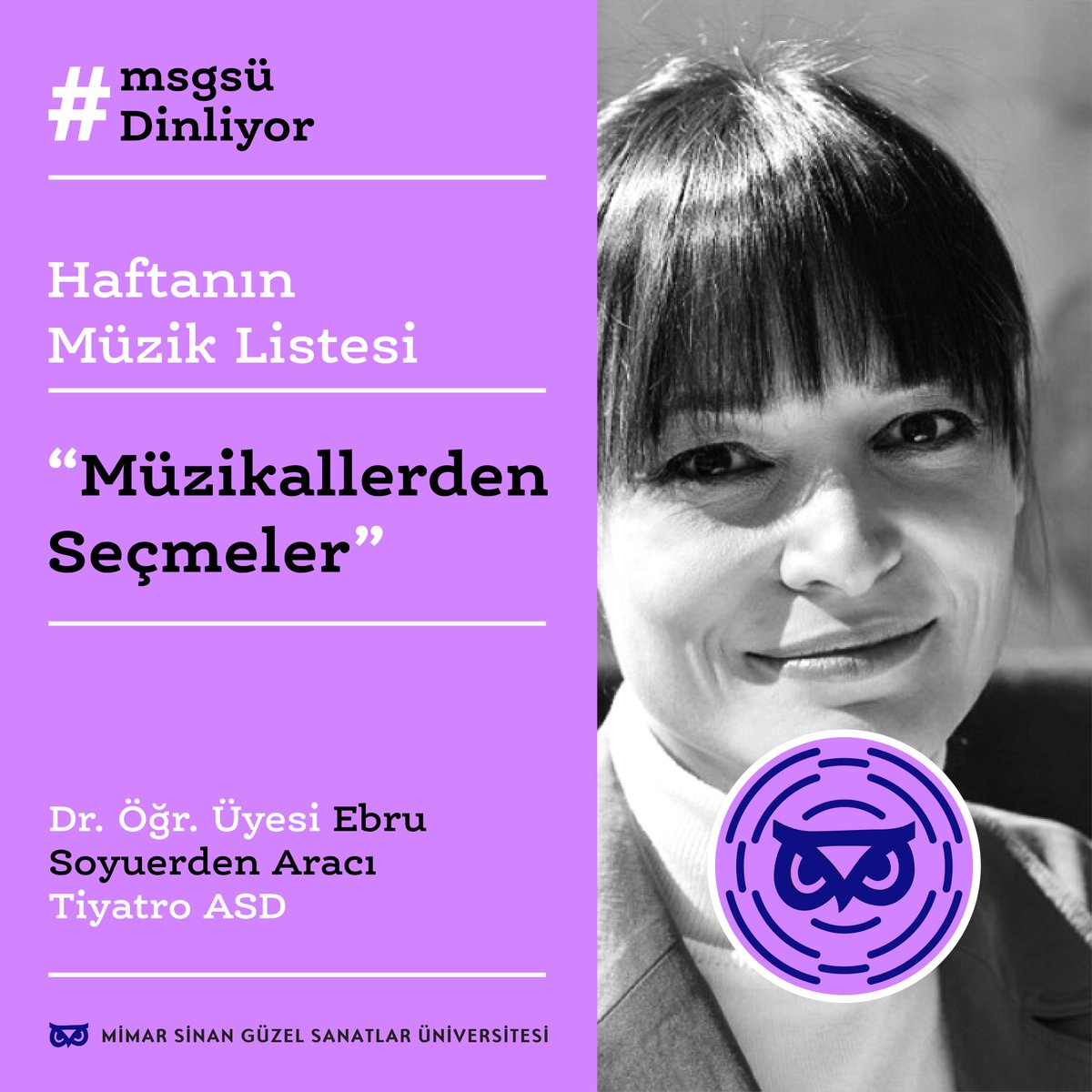 #msgsüDinliyor 🦉🎵🎼

Haftanın müzik listesi Tiyatro Anasanat Dalı hocamız Ebru Soyuerden Aracı'dan "Müzikallerden Seçmeler"

🔗open.spotify.com/playlist/70lM8…