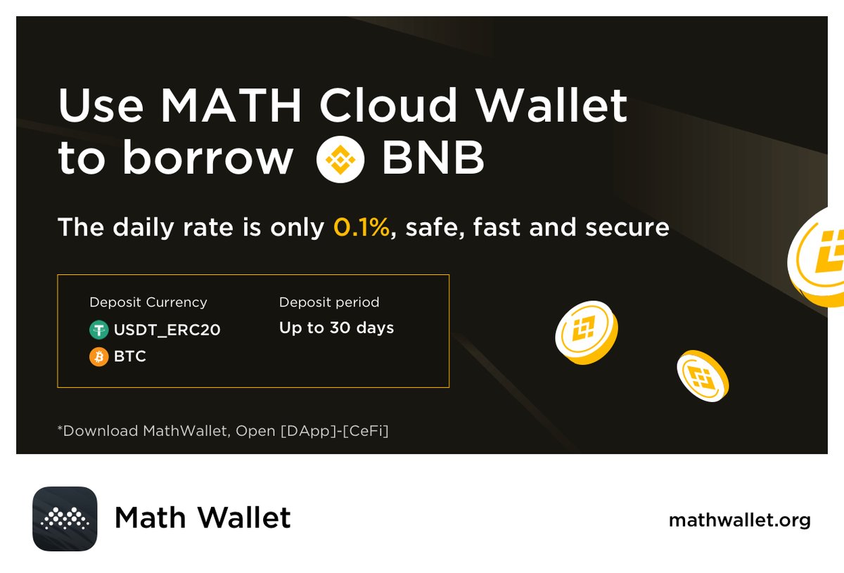 MathWallet's tweet image. Borrow $BNB in MathWallet: Open #CloudWallet-#DApp-#CeFi.
Experience the fast, easy, secure lending process!

@binance $BTC $USDT