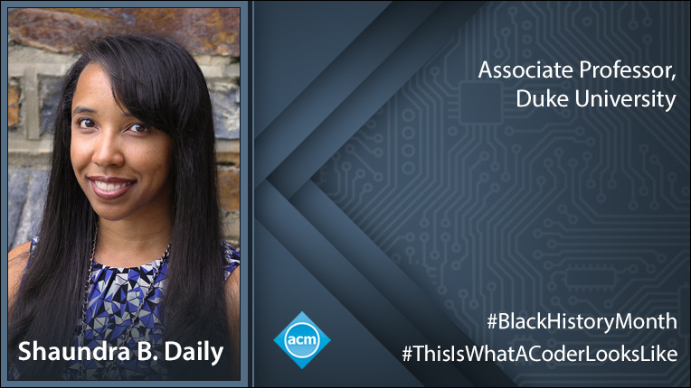 TheOfficialACM's tweet image. "As a professor and business owner, I am beyond excited to utilize the skills I’ve learned to create technologies that can improve the social, emotional, and physical lives of diverse communities." -Shaundra Daily of @DukeU 
bit.ly/3cBJ0wZ
#ThisIsWhatACoderLooksLike #BHM