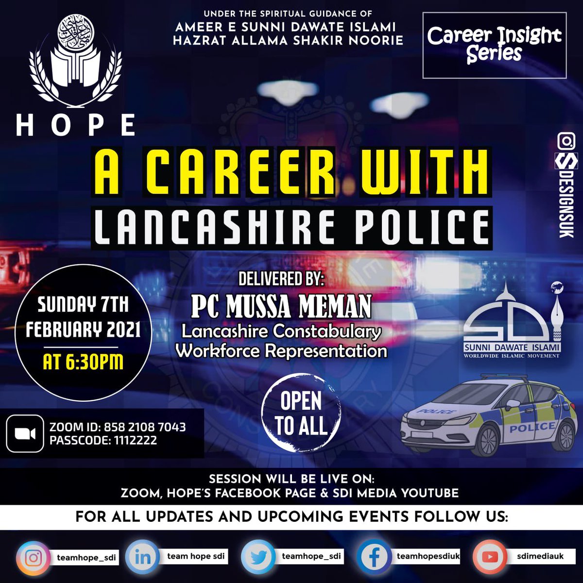 Join our next webinar with our guest PC Mussa Meman of Lancashire Constabulary on Sun7th Feb 2021 at 6:30pm

          CAREERS WITH
      LANCASHIRE POLICE

Lancashire Constabulary is looking to recruit its workforce in March 2021 for the Police Officer Apprenticeship roles.